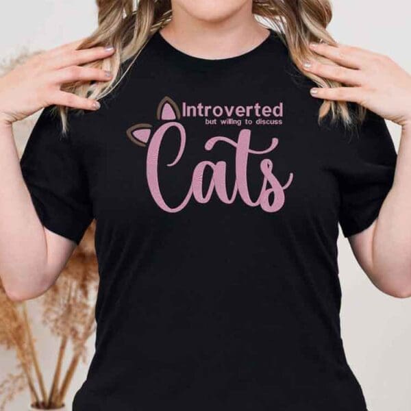 Embroidered – Introverted but willing to discuss cats T-Shirt- Unisex Fit